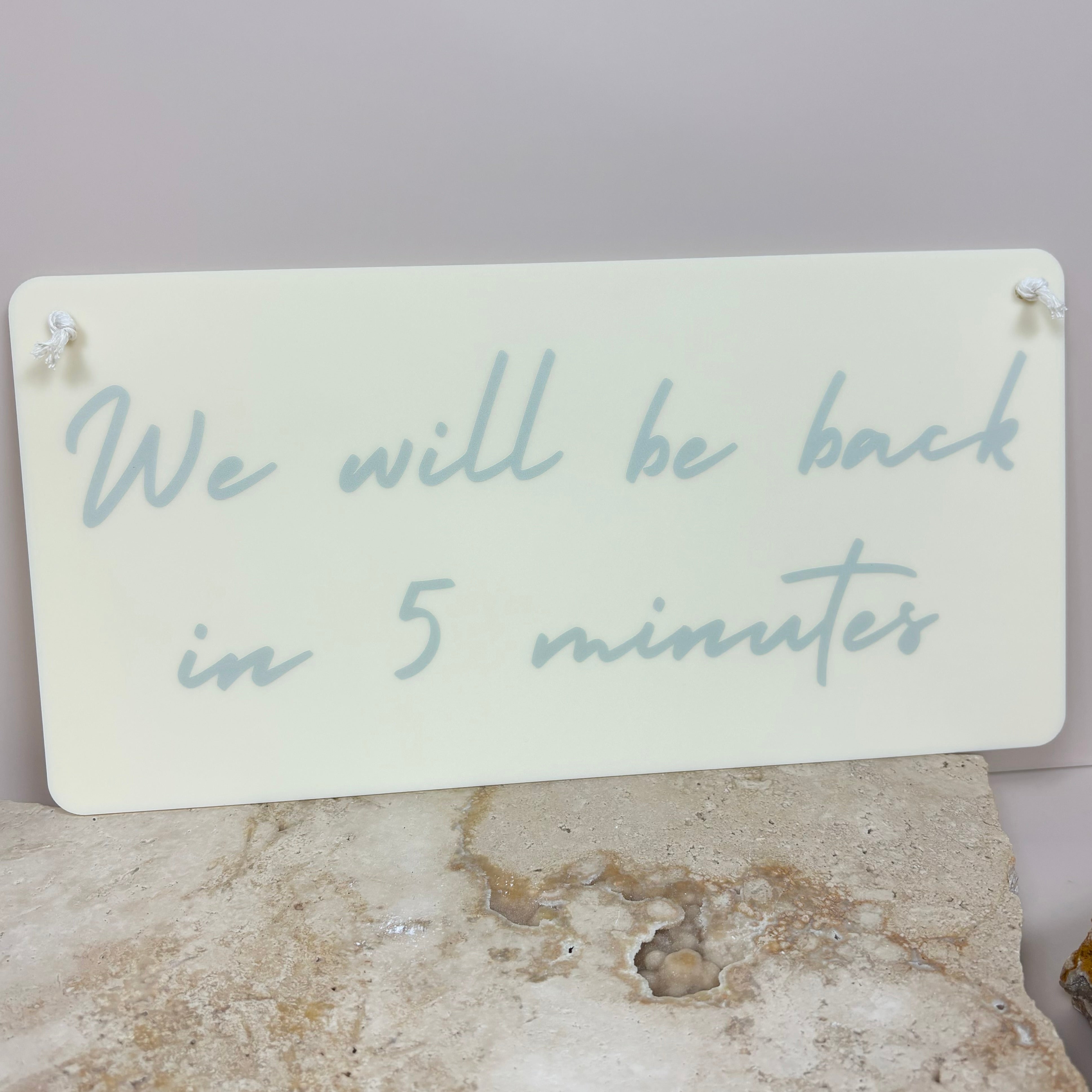 Uv printed return in 5 minutes sign – custom double sided door signage for shops, salons and offices