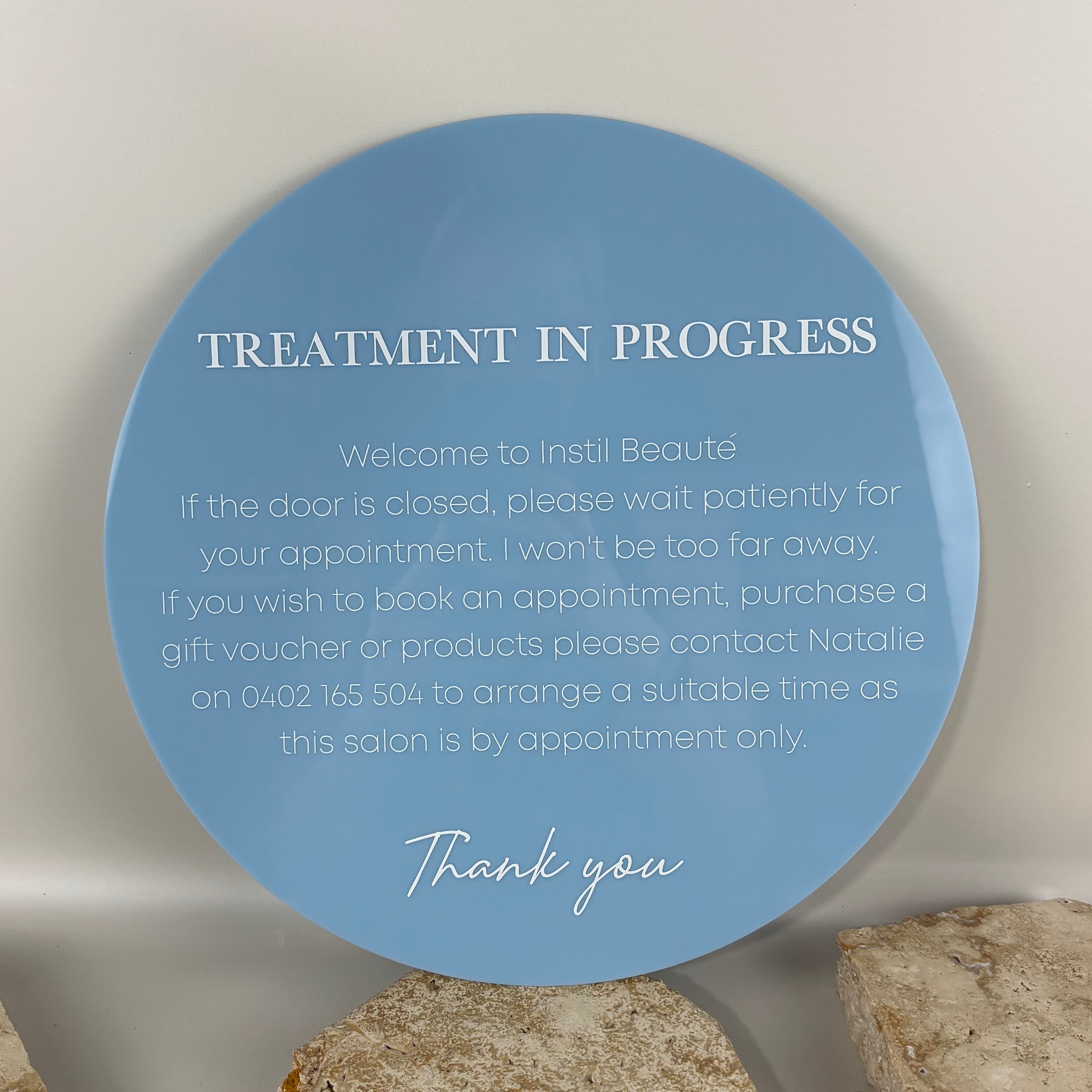 round acrylic treatment in progress salon sign with custom text