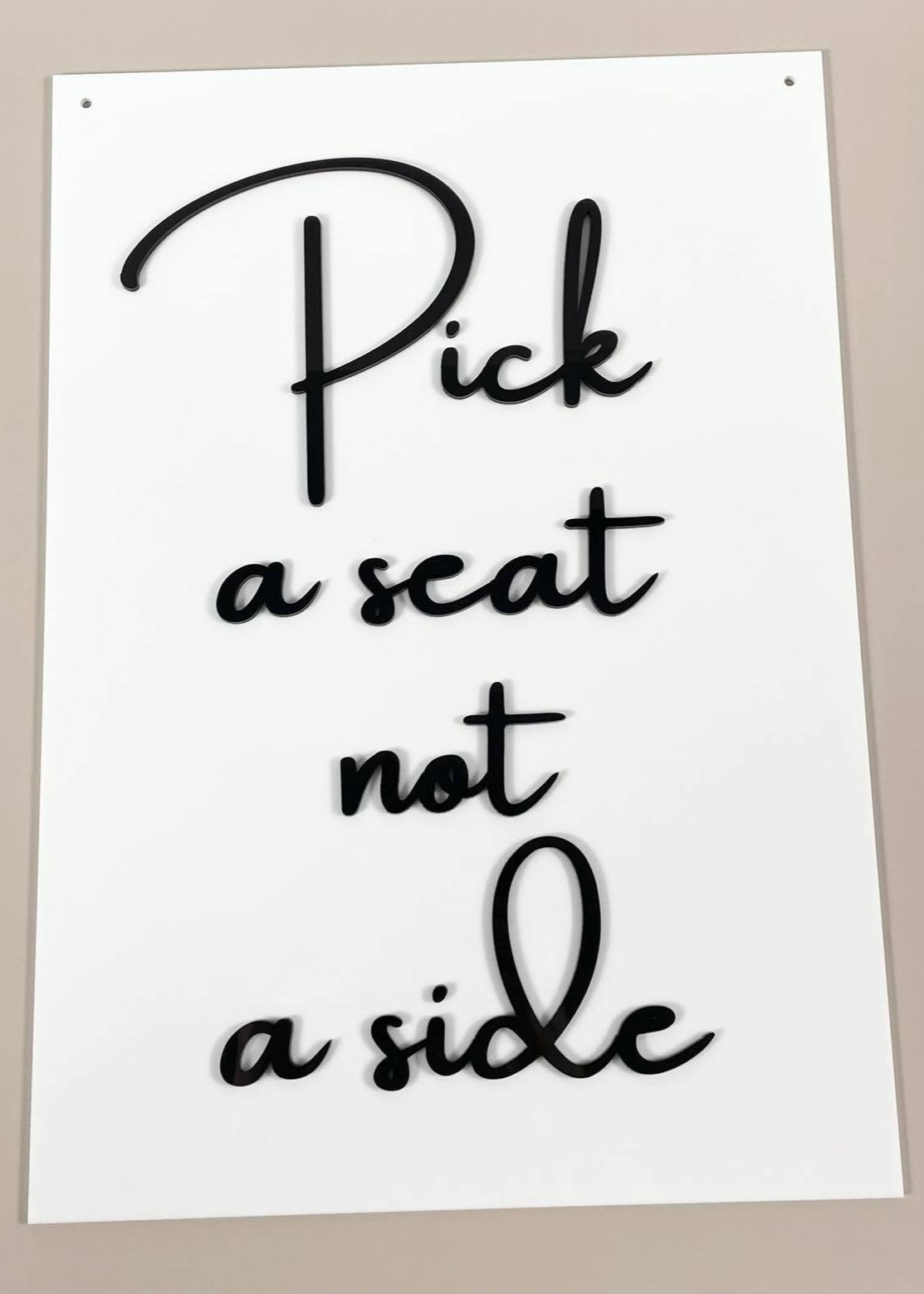Pick a seat not a side sign