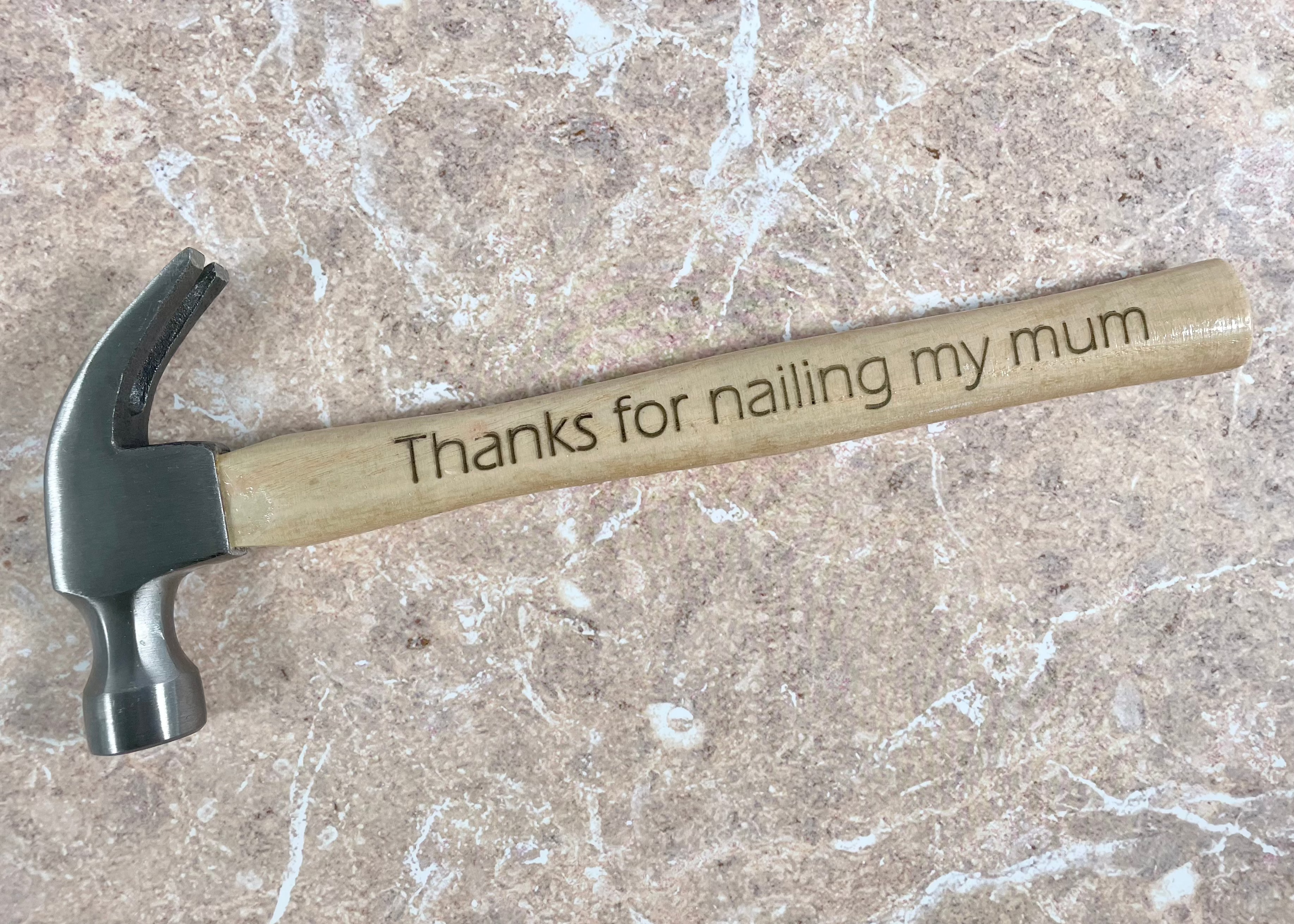 thanks for nailing my mum hammer