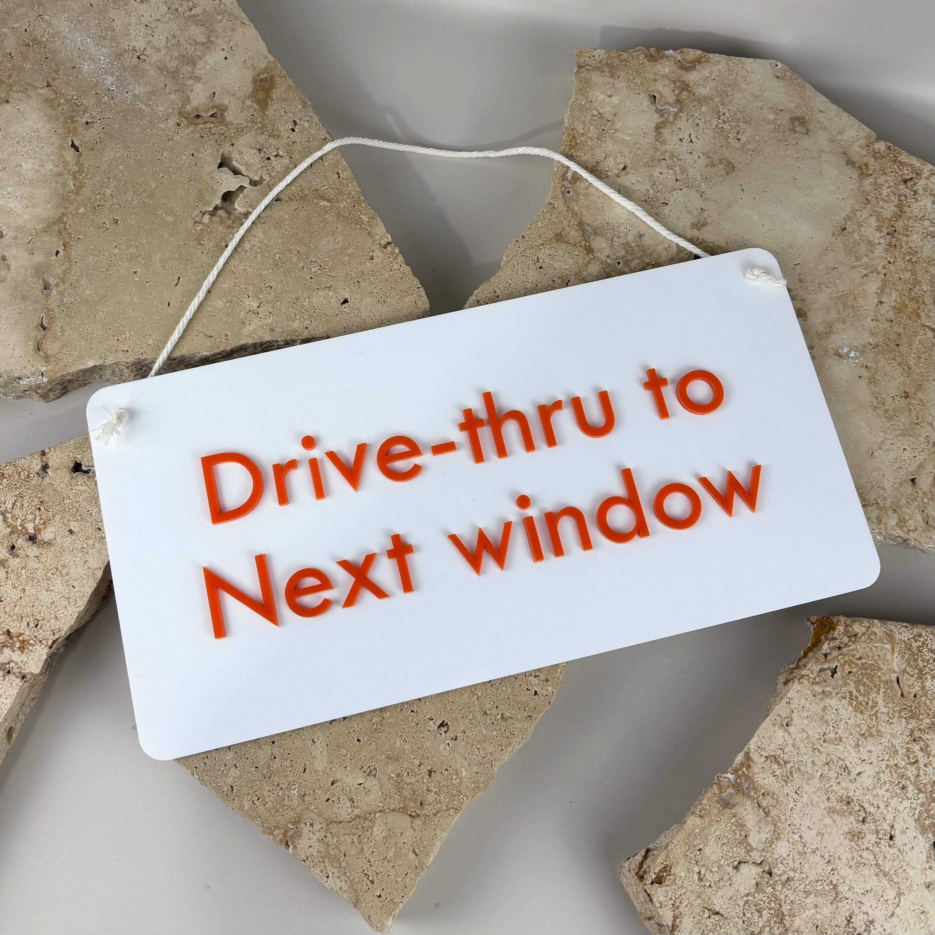 Double sided acrylic drive-thru sign with raised 3D lettering – taking payment here and drive-thru to next window business sign