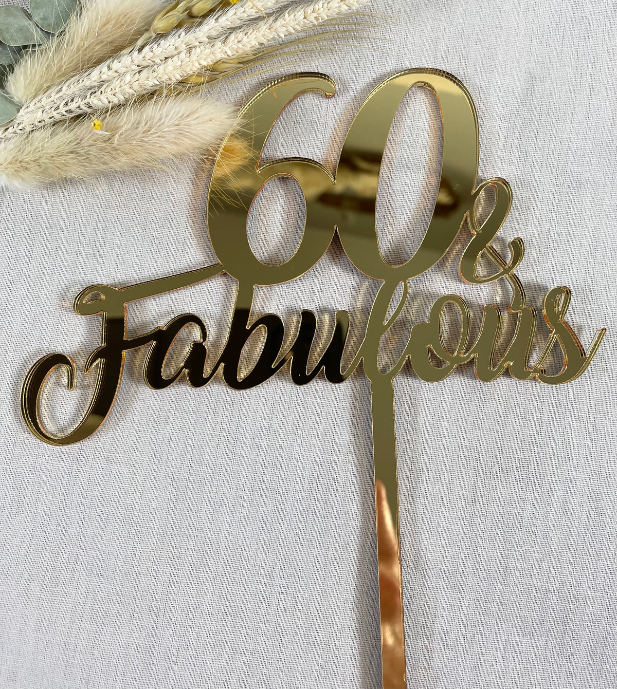 60 and fabulous cake topper